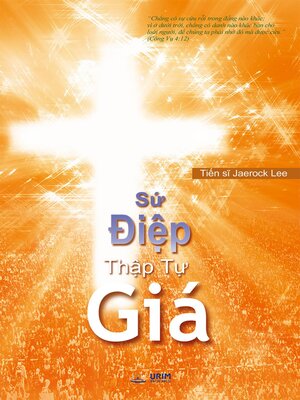 cover image of Sứ Điệp Thập Tự Giá(Vietnamese Edition)